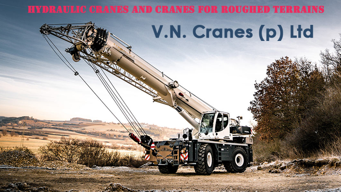 Hydraulic Cranes and Cranes for Roughed Terrains